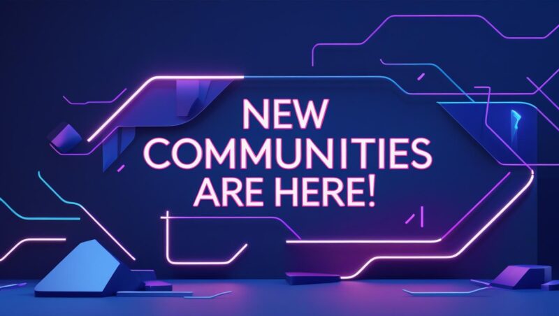 New Communities Announcement