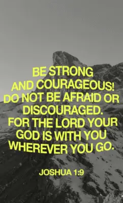 Be Courageous - Joshua 1-9